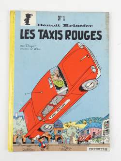 BD : Benoit Brisefer édition Dupuis : EO N1 Les taxis rouges 1962 (très bon état , coins légèrement émoussés , couvertures un peu salie) dos rond pelliculé jaune